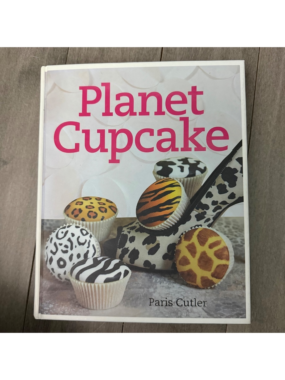 Planet Cupcake by Paris Cutler - Cookbook